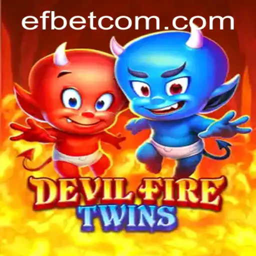 Unleashing the Thrill: DevilFireTwins and the Intriguing World of Efbet