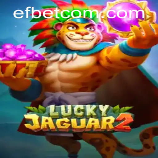 Discover the Thrill of Luckyjaguar2 with Efbet